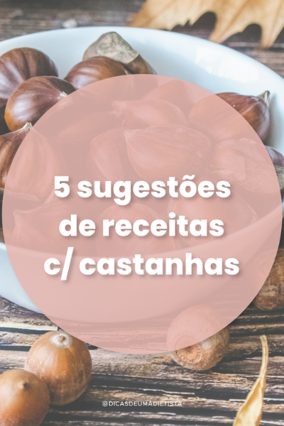 Receitas saudáveis com castanhas! 5 Sugestões!