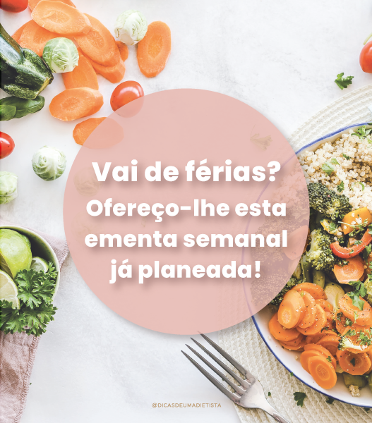 Férias saudáveis: uma ementa semanal já planeada!